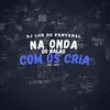 About Na Onda Do Balão Com Os Cria Song