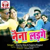 About Naina Ladge Chhattisgarhi Song Song