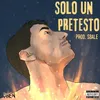 About Solo Un Pretesto Song