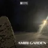 About AMIRI GARDEN Song