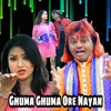 Ghuma Ghuma Ore Nayan