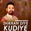 Shahan Diye Kudiye