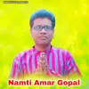About Namti Amar Gopal Song