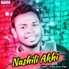 About Nashili Akhi Song