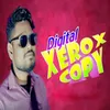 About Digital Xerox Copy Song