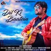 About Dil Ki Baatein Song