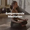 Entspannende Meditation, Pt. 1