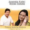 About Timro Ankha Bhitra Song