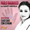 About Ciao ciao / Con le mani Remix Version Song