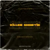 About Killer Shortie Song