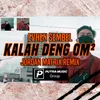 Kalah Deng Om-Om Remix