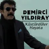 Küstürdüler Hayata