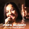 About Papa Mummy Song