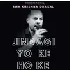 About Jindagi Yo Ke Ho Ke Song