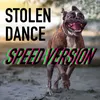 Stolen Dance Speed Version