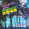 About Local hi plan Song