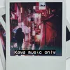 About Kaya music only Song