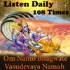 Om Namo Bhagwate Vasudevaya Namah - Listen Daily 108 Times