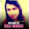 About Mishri Di Dali Wargi Song