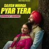 About Sajish Warga Pyar Tera Song