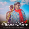 About Dheere Dheere Song