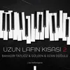 Uzun Lafın Kısası 2 Live Performance