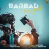 About BARBAD KAR GAIL Song