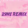 About 29H1 Remix Song