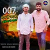 About 007 Gaing Ro Tharko India Me Chale Song