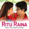 About Ritu Raina Song