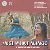 About Angi Muni Nango Song