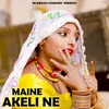 Maine Akeli Ne