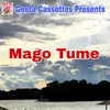 About Mago Tume Song