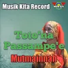 About Toto'na Passampe'e Song