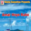 About Amar Hoye Rabe Song