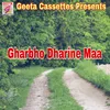 About Gharbo Dharine Maa Song