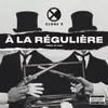 About À LA RÉGULIÈRE Song