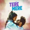 Tere Mere