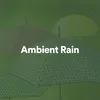 Soothing Rain Sounds 1 Hour