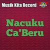 About Nacuku Ca'beru Song