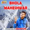 BHOLA MAHESHWAR