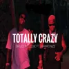 About Totally Crazy Song