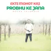 About Ekti Mohot Kaj Probhu Ke Jana Song