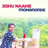 Jishu Naame Mohanonde