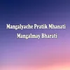 Mangalyache Pratik Mhanati Mangalmay Bharati