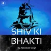 About Shiv Ki Bhakti Song