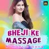 Bheji Ke Massage