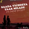 About Saada Vichdeya Yaar Milade Song