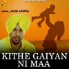 Kithe Gayian Ni Maa