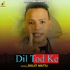 Dil Tod Ke